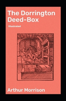 The Dorrington Deed-Box illustrated