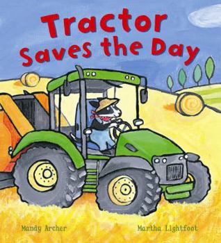 Hardcover Tractor Saves the Day (Busy Wheels) Book