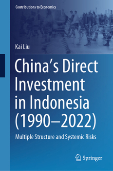 Hardcover China's Direct Investment in Indonesia (1990-2022): Multiple Structure and Systemic Risks Book