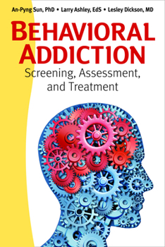 Paperback Behavioral Addiction: Screening, Assessment, and Treatment Book