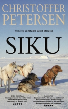 Siku: A short story of dogs and dirty tricks in the Arctic - Book #16 of the Arctic Shorts