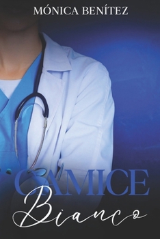 Camice bianco (Dottoressa Teloy) (Italian Edition)