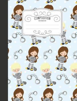 Composition Notebook: Cute Wide Ruled Comp Books for School - Police Jailbird Costume