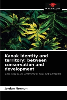 Paperback Kanak identity and territory: between conservation and development Book