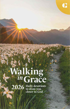 Hardcover Walking in Grace 2026: Daily Devotions to Draw You Closer to God Book