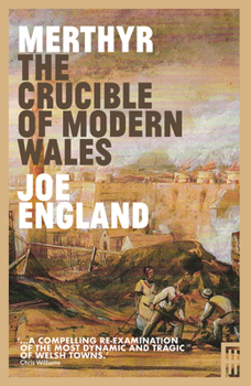 Paperback Merthyr, the Crucible of Modern Wales Book