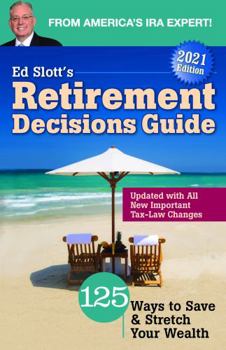 Unknown Binding Ed Slott's Retirement Decisions Guide (2021 Edition) Book