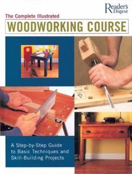 Hardcover Complete Illustrated Woodworking Course Book