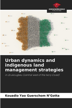 Paperback Urban dynamics and indigenous land management strategies Book