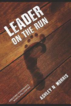 Paperback Leader On The Run: Creating Footprints Worth Following Book