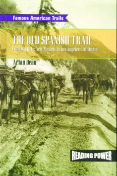 Library Binding The Old Spanish Trail: From Santa Fe, New Mexico to Los Angeles, California Book