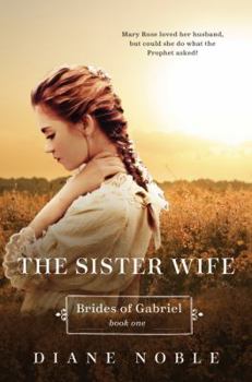 The Sister Wife - Book #1 of the Brides of Gabriel