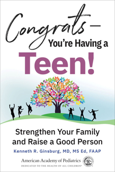 Paperback Congrats--You're Having a Teen!: Strengthen Your Family and Raise a Good Person Book