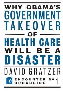 Paperback Why Obama's Government Takeover of Health Care Will Be a Disaster Book