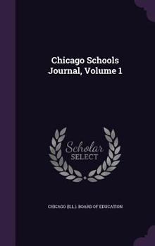 Hardcover Chicago Schools Journal, Volume 1 Book