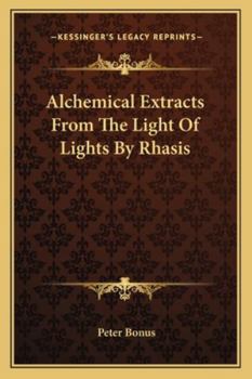 Paperback Alchemical Extracts From The Light Of Lights By Rhasis Book