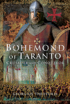 Hardcover Bohemond of Taranto: Crusader and Conqueror Book