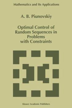 Paperback Optimal Control of Random Sequences in Problems with Constraints Book