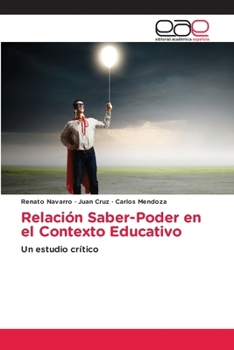 Paperback Relación Saber-Poder en el Contexto Educativo [Spanish] Book