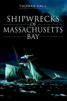 Paperback Shipwrecks of Massachusetts Bay Book