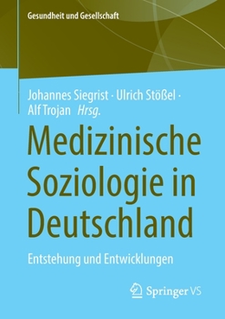 Paperback Medizinische Soziologie in Deutschland: Entstehung Und Entwicklungen [German] Book