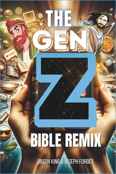 Paperback The Gen Z Bible Remix: Captivating Bible Stories From Genesis To Revelation In Gen Z Translation Book