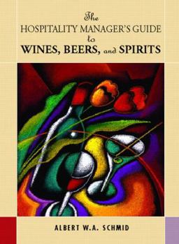 Hardcover Hospitality Manager's Guide to Wines, Beers and Spirits Book