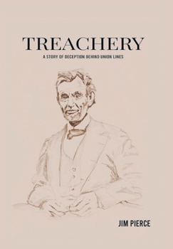 Hardcover Treachery: A Story of Deception Behind Union Lines Book