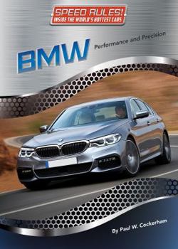 BMW: Performance and Precision - Book  of the Speed Rules! Inside the World's Hottest Cars