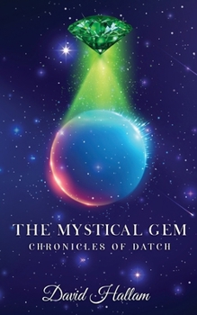 Paperback The Mystical Gem: Chronicles of Datch Book