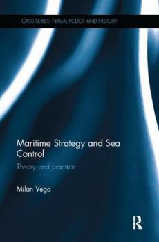 Paperback Maritime Strategy and Sea Control: Theory and Practice Book