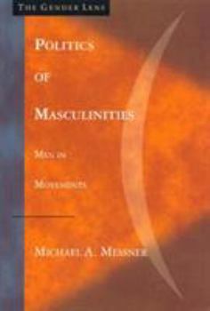 Hardcover Politics of Masculinities: Men in Movements Book