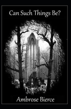 Paperback Can Such Things Be?( Illustrated edition) Book