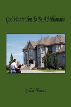 Paperback God Wants You To Be A Millionaire Book