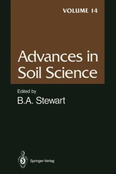 Advances in Soil Science, Volume 14 - Book #14 of the Advances in Soil Science