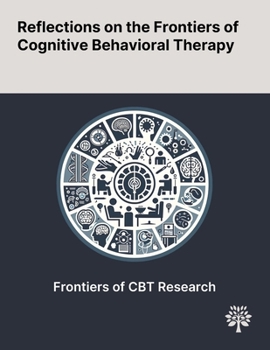 Paperback Reflections on the Frontiers of Cognitive Behavioral Therapy Book