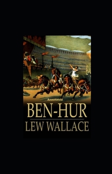 Paperback Ben-Hur -A Tale of the Christ Annotated Book