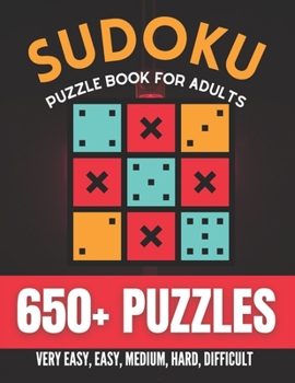 Paperback Sudoku Puzzle Book For Adults: Over 650+ Puzzles & Solutions, Very Easy to Difficult Puzzles for Adults Book