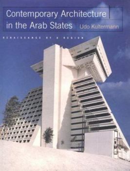 Hardcover Contemporary Architecture in the Arab States: Renaissance of a Region Book