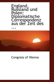 Hardcover England, Russland Und Polen: Diplomatische Correspondenz Aus Der Zeit Des ... [German] Book