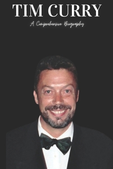 Paperback Tim Curry: A Comprehensive Biography Book
