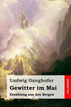 Paperback Gewitter im Mai: Erzählung aus den Bergen [German] Book