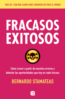 Paperback Fracasos Exitosos: Cómo Crecer a Partir de Nuestros Errores Y Detectar Las Oportunidades, Qué Hay En Cada Fracaso / Successful Failures [Spanish] Book