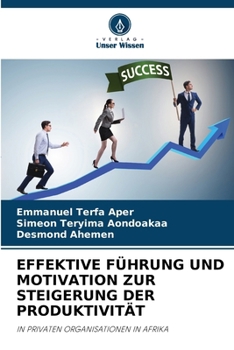 Paperback Effektive Führung Und Motivation Zur Steigerung Der Produktivität [German] Book