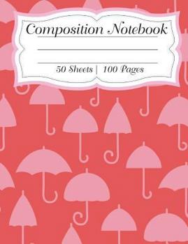 Paperback Composition Notebook: Pink Umbrella Composition Book 50 Sheets (100 Pages) Book