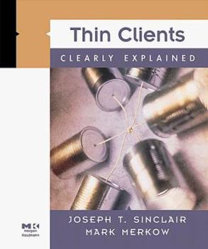 Paperback Thin Clients Clearly Explained Book