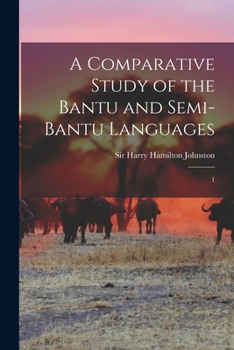 Paperback A Comparative Study of the Bantu and Semi-Bantu Languages: 1 Book