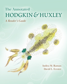 Paperback The Annotated Hodgkin and Huxley: A Reader's Guide Book