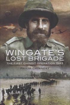 Hardcover Wingate's Lost Brigade: The First Chindit Operations 1943 Book