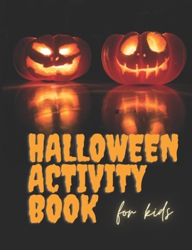 Paperback Halloween Activity Book for Kids: Hours of spooky fun for kids of all ages! Book